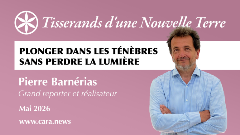 Pierre Barnérias: Plonger dans les ténèbres sans perdre la lumière