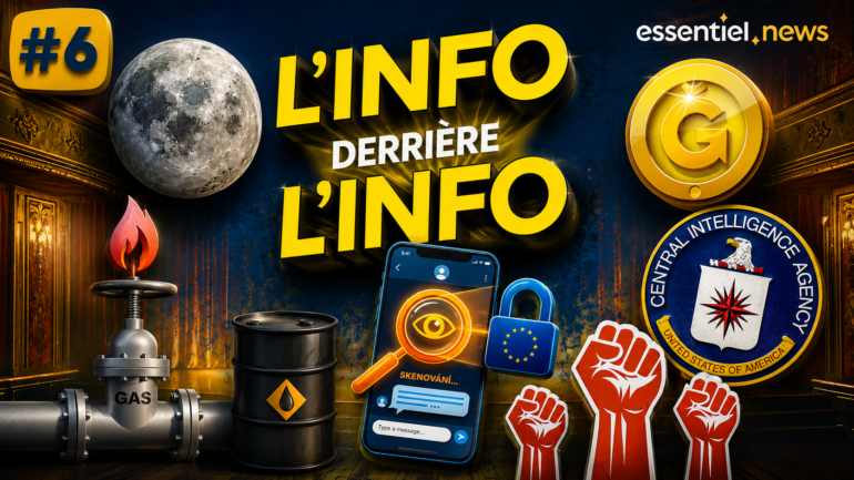 L’info derrière l’info #6: MK Ultra, géopolitique du gaz, Chat Control…