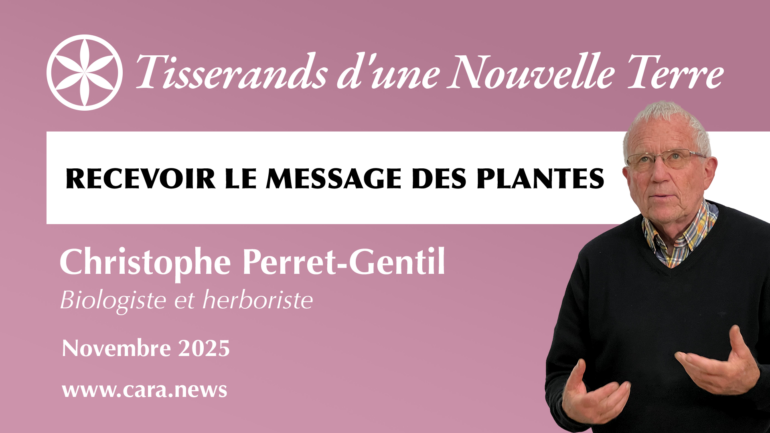 Christophe Perret-Gentil: recevoir le message des plantes