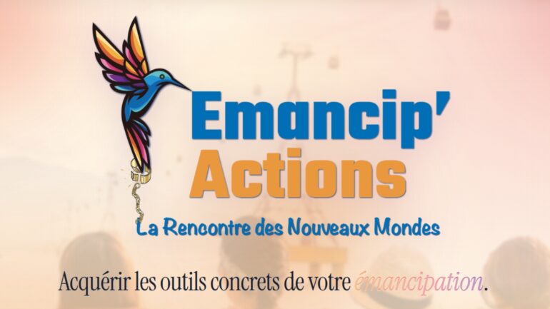Émancip&rsquo;Actions: comment devenir acteur de sa souveraineté?