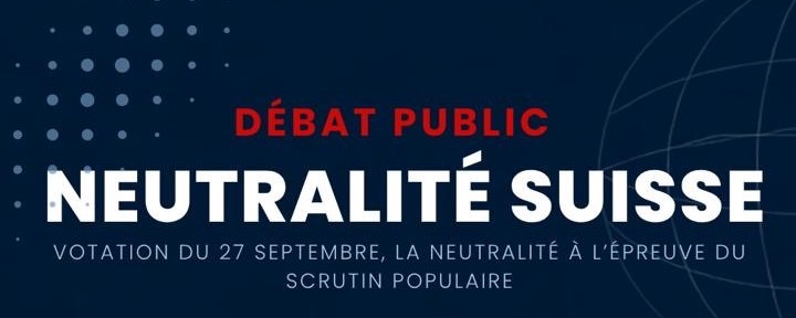 Débat public: Votation du 27 septembre, la neutralité à l’épreuve du scrutin populaire